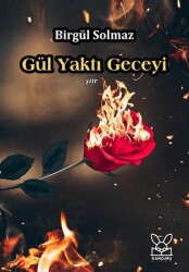 Gül Yaktı Geceyi - Kanguru Yayınları