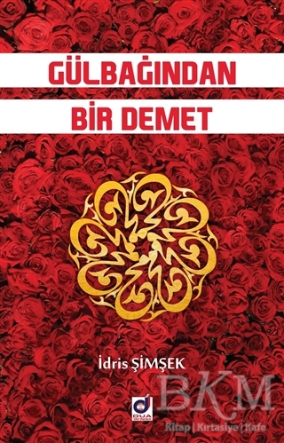 Gülbağından Bir Demet - Dua Yayınları