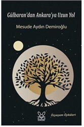 Gülbaran’dan Ankara’ya Uzun Yol - 2