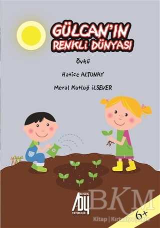 Gülcan`ın Renkli Dünyası - Baygenç Yayıncılık