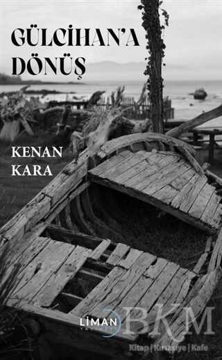Gülcihan’a Dönüş - Liman Yayınevi