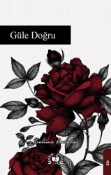 Güle Doğru - Ateş Yayınları