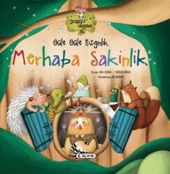 Güle Güle Kızgınlık Merhaba Sakinlik - Çiçek Yayıncılık