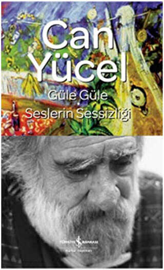 Güle Güle - Seslerin Sessizliği - İş Bankası Kültür Yayınları