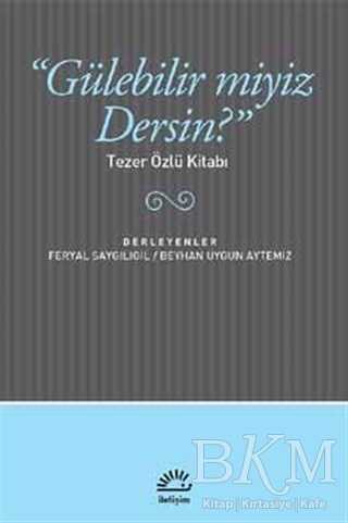 Gülebilir miyiz Dersin? - İletişim Yayınevi