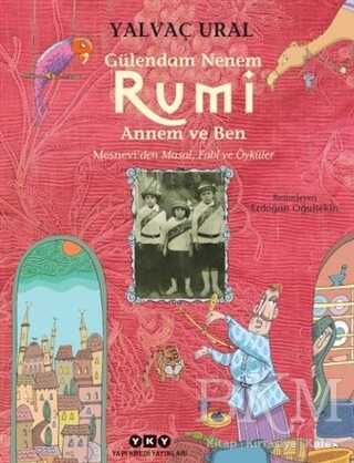 Gülendam Nenem RUMİ Annem ve Ben - Yapı Kredi Yayınları