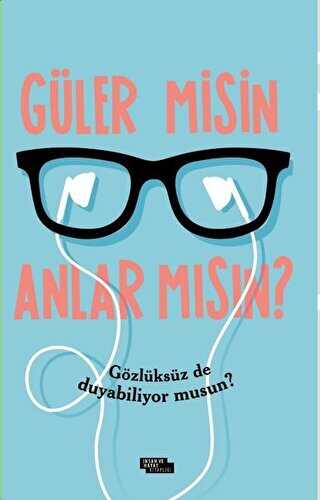 Güler Misin Anlar Mısın? - İnsan ve Hayat Kitaplığı