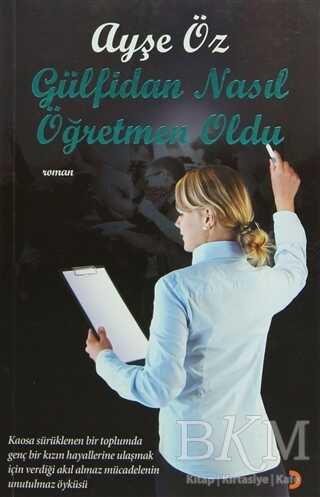Gülfidan Nasıl Öğretmen Oldu - Cinius Yayınları