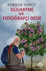 Gülhatmi ve Fotoğrafçı Dede - Kekeme Yayınları