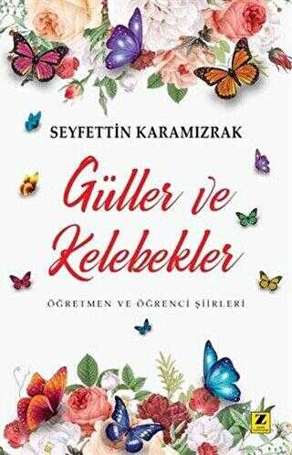 Güller ve Kelebekler - Zinde Yayıncılık