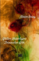 Güller Yükseliyor Dumanlar Gibi - Şiirden Yayıncılık