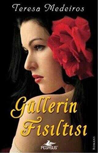 GÜLLERİN FISILTISI - Pegasus Yayınları