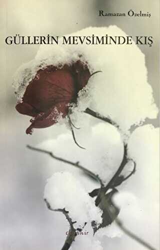 Güllerin Mevsiminde Kış