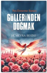Güllerinden Doğmak - Halk Kitabevi