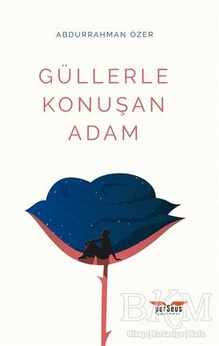 Güllerle Konuşan Adam - Perseus