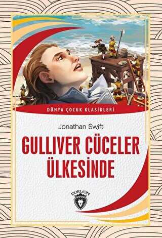 Gulliver Cüceler Ülkesinde Dünya Çocuk Klasikleri 7-12 Yaş