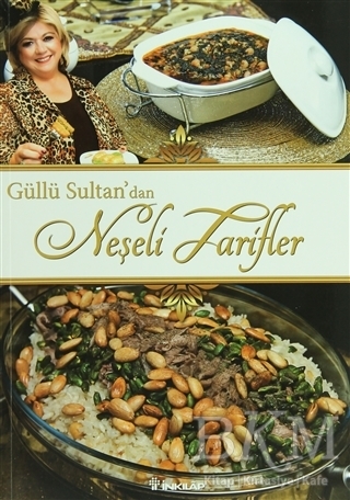 Güllü Sultan`dan Neşeli Tarifler - İnkılap Kitabevi