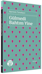 Gülmedi Bahtım Yine - Büyüyen Ay Yayınları