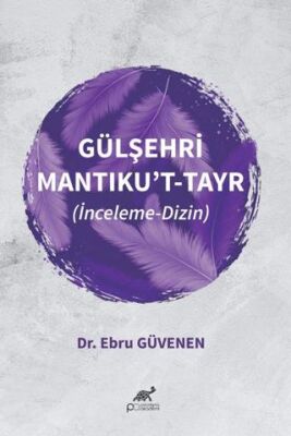 Gülşehri Mantıku’t-Tayr - 1