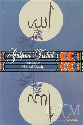 Gülşen-i Tevhid - Kitabevi Yayınları