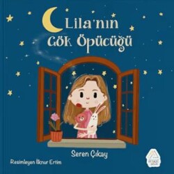 Lila`nın Gök Öpücüğü - Mahlas Çocuk Yayınları
