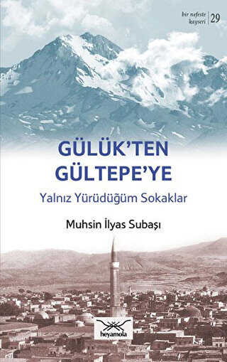 Gülük’ten Gültepe’ye - Heyamola Yayınları
