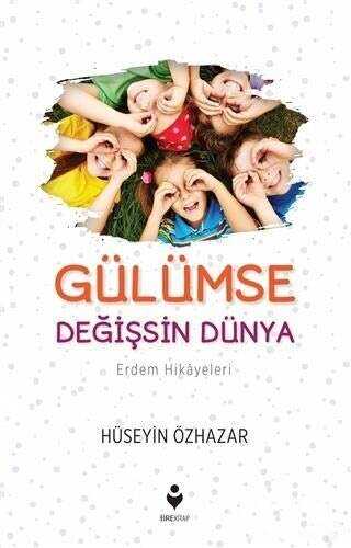 Gülümse Değişsin Dünya - Tire Kitap