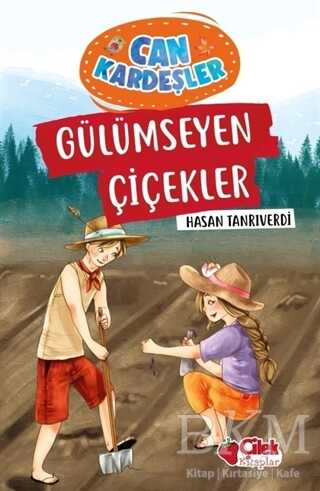 Gülümseyen Çiçekler - Can Kardeşler - Çilek Kitaplar