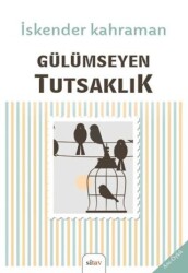 Gülümseyen Tutsaklık - Sitav Yayınevi