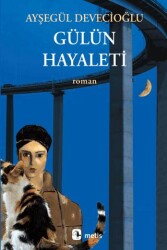 Gülün Hayaleti - Metis Yayınları