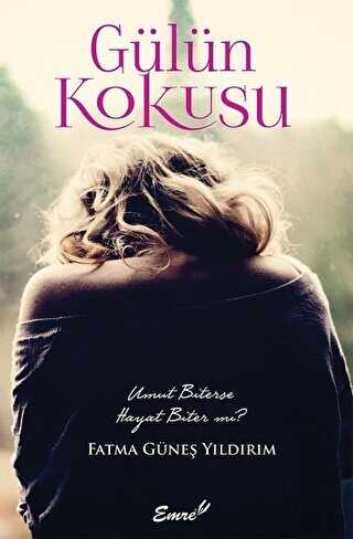 Gülün Kokusu - Emre Yayınları