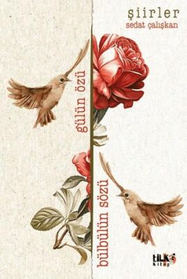 Gülün Özü Bülbülün Sözü - 1
