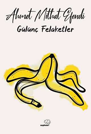 Gülünç Felaketler - Sapiens Yayınları