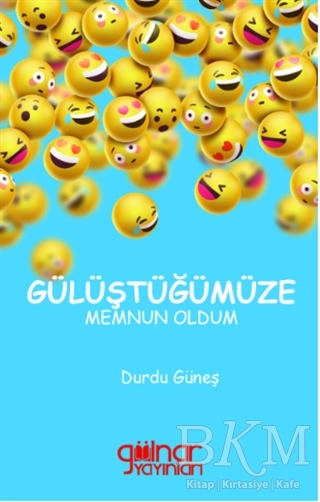 Gülüştüğümüze Memnun Oldum - Gülnar Yayınları