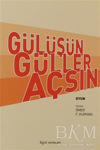 Gülüşün Güller Açsın - Bgst Yayınları