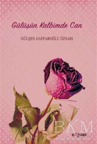 Gülüşün Kalbimde Can - Expoze Kitap