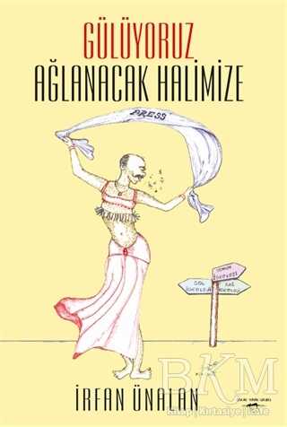 Gülüyoruz Ağlanacak Halimize - Sokak Kitapları Yayınları