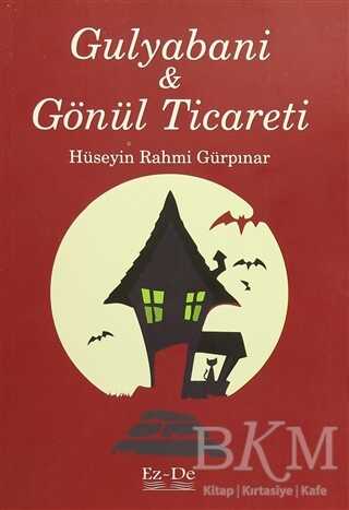 Gulyabani ve Gönül Ticareti - Ez - De Yayınları