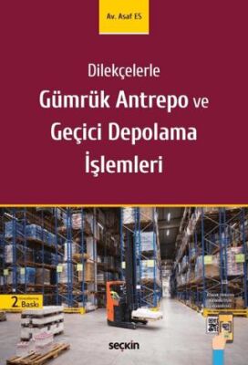 Gümrük Antrepo ve Geçici Depolama İşlemleri - 1