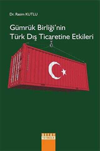 Gümrük Birliği’nin Türk Dış Ticaretine Etkileri - 1