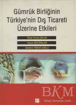Gümrük Birliğinin Türkiye`nin Dış Ticareti Üzerine Etkileri