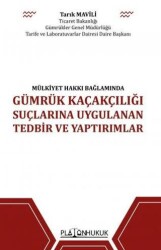 Gümrük Kaçakçılığı Suçlarına Uygulanan Tedbir ve Yaptırımlar - Platon Hukuk