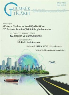 Gümrük ve Ticaret Dergisi Cilt: 1 Sayı: 2 Kasım - Aralık 2013 - 1