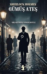 Gümüş Ateş - Sherlock Holmes - Sedna Yayınları