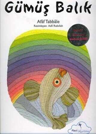 Gümüş Balık - Mavi Uçurtma Yayınları