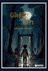 Gümüş Kapı - Bilgiyolu Kültür Yayınları