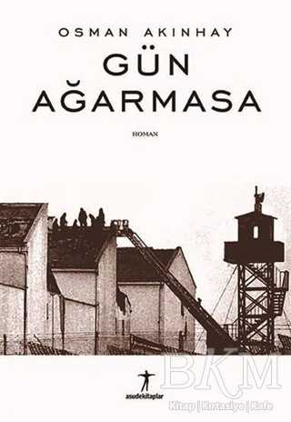 Gün Ağarmasa - Asudekitaplar