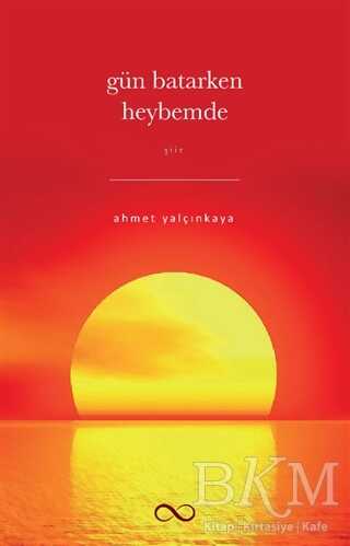 Gün Batarken Heybemde - Bengisu Yayınları