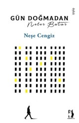 Gün Doğmadan Neler Batar - Metinlerarası Kitap