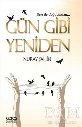 Gün Gibi Yeniden - Ceres Yayınları
